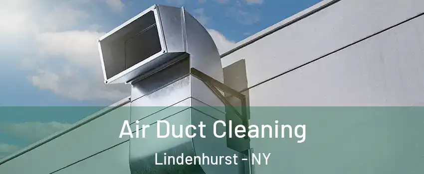  Air Duct Cleaning Lindenhurst - NY