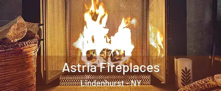  Astria Fireplaces Lindenhurst - NY