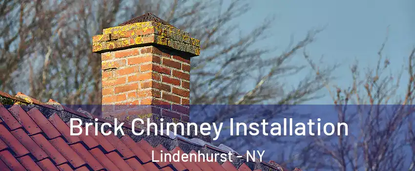  Brick Chimney Installation Lindenhurst - NY