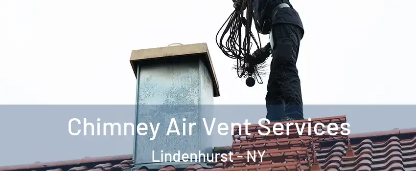  Chimney Air Vent Services Lindenhurst - NY