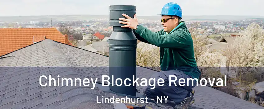  Chimney Blockage Removal Lindenhurst - NY