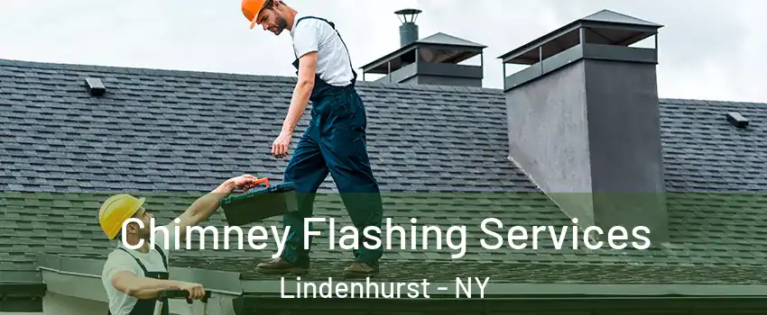  Chimney Flashing Services Lindenhurst - NY