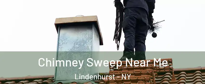  Chimney Sweep Near Me Lindenhurst - NY