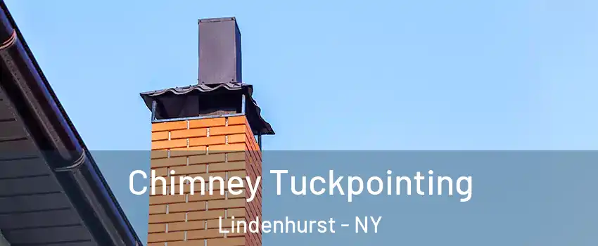  Chimney Tuckpointing Lindenhurst - NY