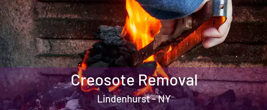  Creosote Removal Lindenhurst - NY