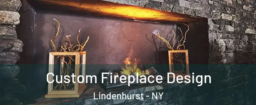  Custom Fireplace Design Lindenhurst - NY