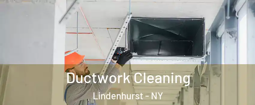  Ductwork Cleaning Lindenhurst - NY