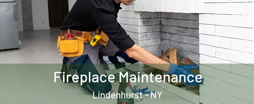  Fireplace Maintenance Lindenhurst - NY