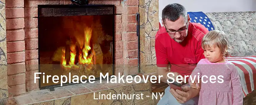  Fireplace Makeover Services Lindenhurst - NY