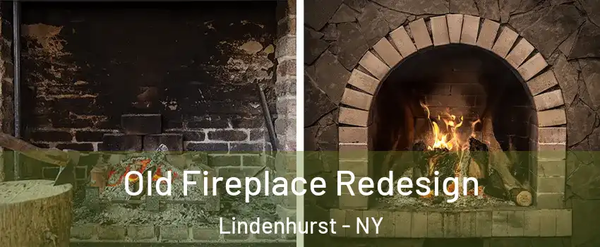  Old Fireplace Redesign Lindenhurst - NY