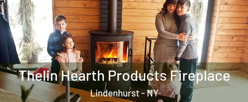  Thelin Hearth Products Fireplace Lindenhurst - NY